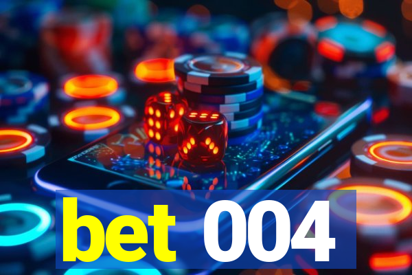 bet 004